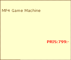 Text Box: MP4 Game MachinePRIS:799:-